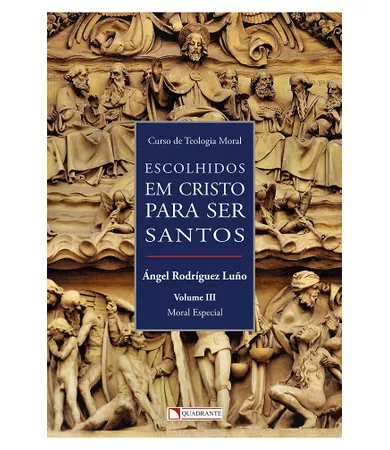 Livro Escolhidos em Cristo para ser santos: Moral Especial, Vol. III