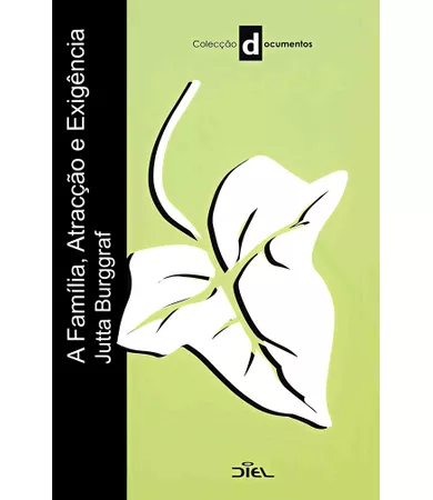 Livro A Família, Atracção e Exigência