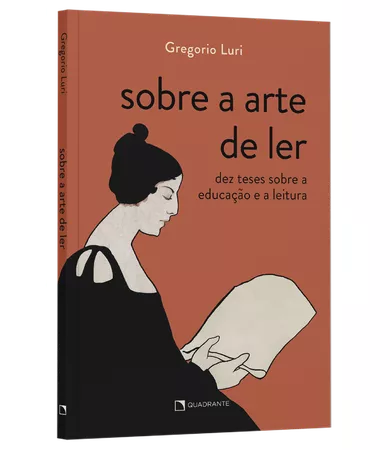 Livro Sobre a arte de ler: Dez teses sobre a educação e a leitura