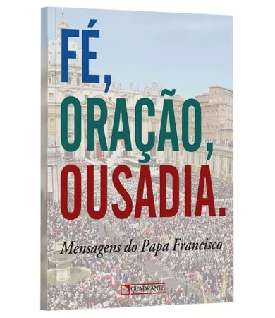 Livro Fé, oração, ousadia