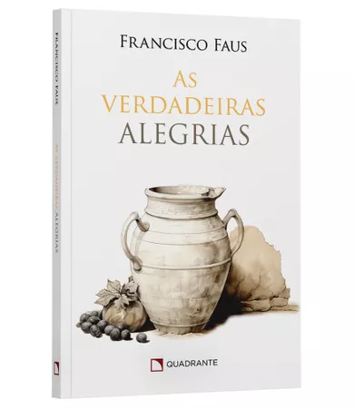 Livro As verdadeiras alegrias
