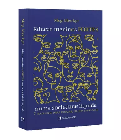 Livro Educar meninos fortes numa sociedade líquida