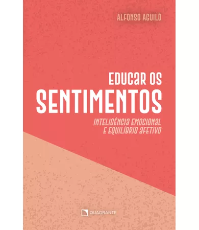 Livro Educar os sentimentos: Inteligência emocional e equilíbrio afetivo