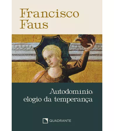 Pocket Autodomínio: Elogio da temperança — Coleção Francisco Faus