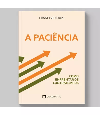Livro A paciência: Como enfrentar os contratempos
