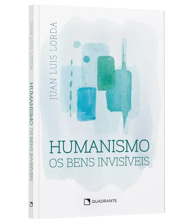 Livro Humanismo: Os bens invisíveis