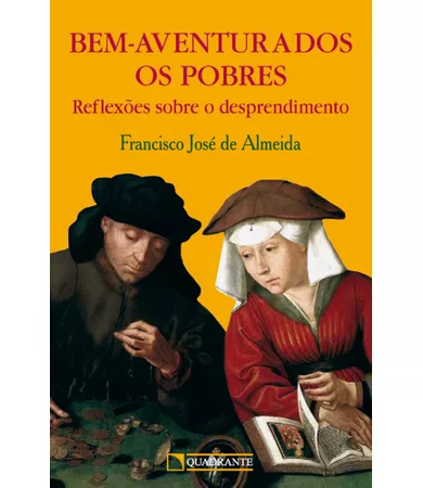 Livro Bem-aventurados os pobres: Reflexões sobre o desprendimento