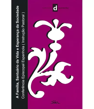 Livro A Família, santuário da vida e esperança da sociedade