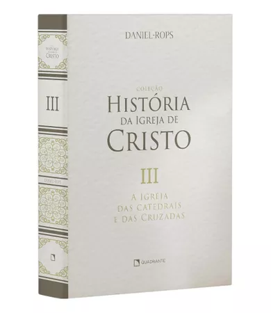 Livro A Igreja das catedrais e das cruzadas, Vol. III — Capa dura