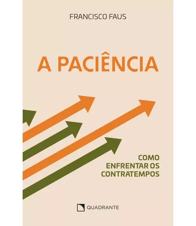 Livro A paciência: Como enfrentar os contratempos