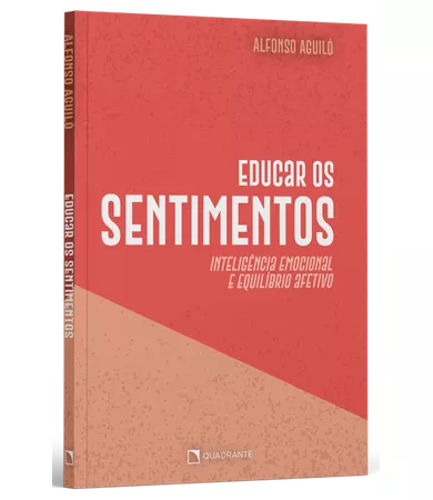 Livro Educar os sentimentos: Inteligência emocional e equilíbrio afetivo