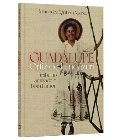 Livro Guadalupe Ortiz de Landázuri: Trabalho, amizade e bom humor