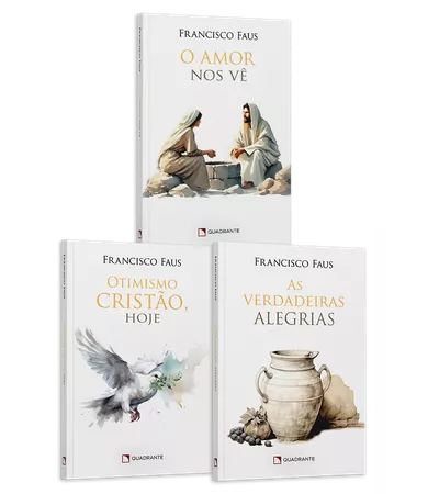 Kit Francisco Faus: Amor, alegria e esperança, de Francisco Faus
