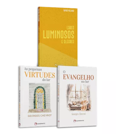 KIT: Lares luminosos e alegres + O Evangelho no lar + As pequenas virtudes do lar, de Varios autores