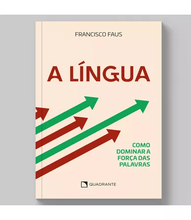 Livro A língua: Como dominar a força das palavras