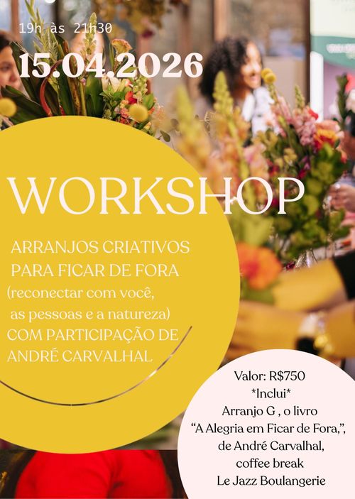 WORKSHOP ARRANJOS CRIATIVOS PARA FICAR DE FORA