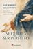 Livro Se queres ser perfeito: Meditações sobre a Conversão