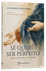 Livro Se queres ser perfeito: Meditações sobre a Conversão