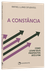 Livro A Constância: Como levar seus propósitos até o fim