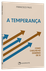 Livro A Temperança: Como chegar ao domínio de si