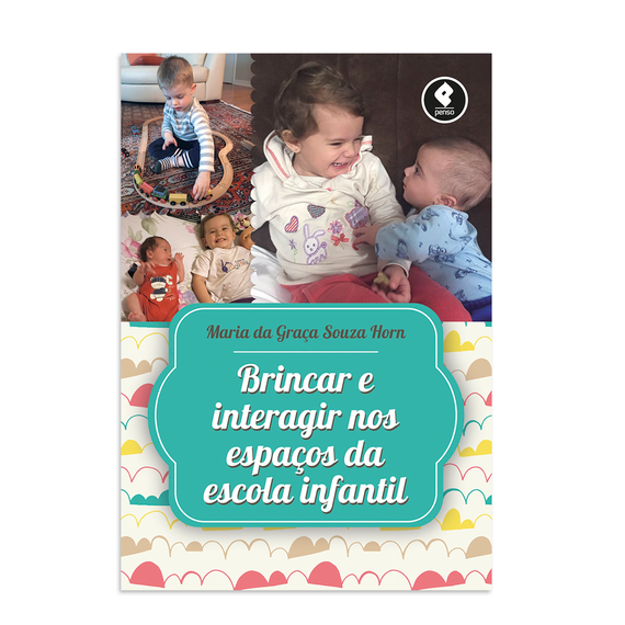 Brincar e Interagir nos espaços da Educação Infantil