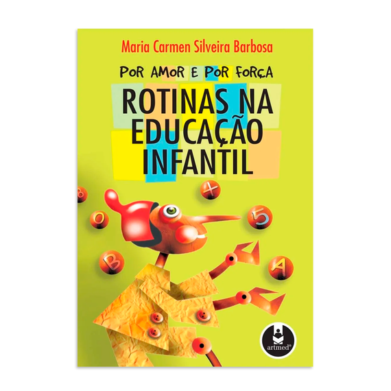 Por Amor e por Força - Rotinas na Educação Infantil