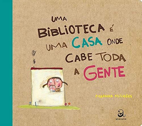 Uma biblioteca é uma casa onde cabe toda a gente