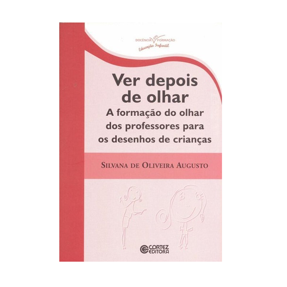 Ver depois de olhar: a formação do olhar dos professores para os desenhos de crianças