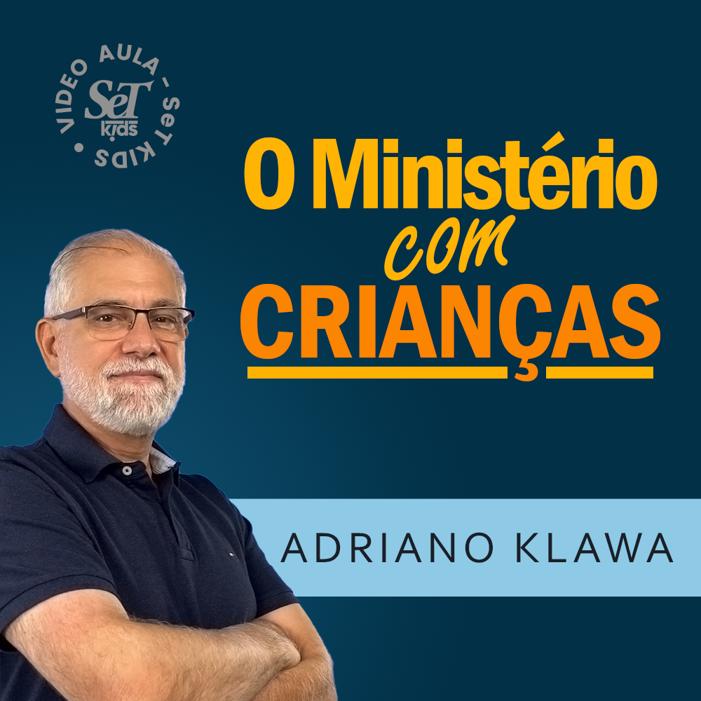 Curso O MINISTÉRIO COM CRIANÇAS Módulo 1