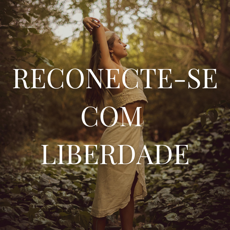 Reconecte-se com liberdade