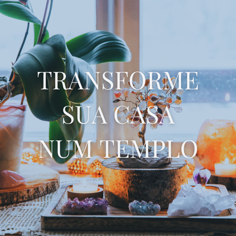 Transforme Sua Casa num Templo