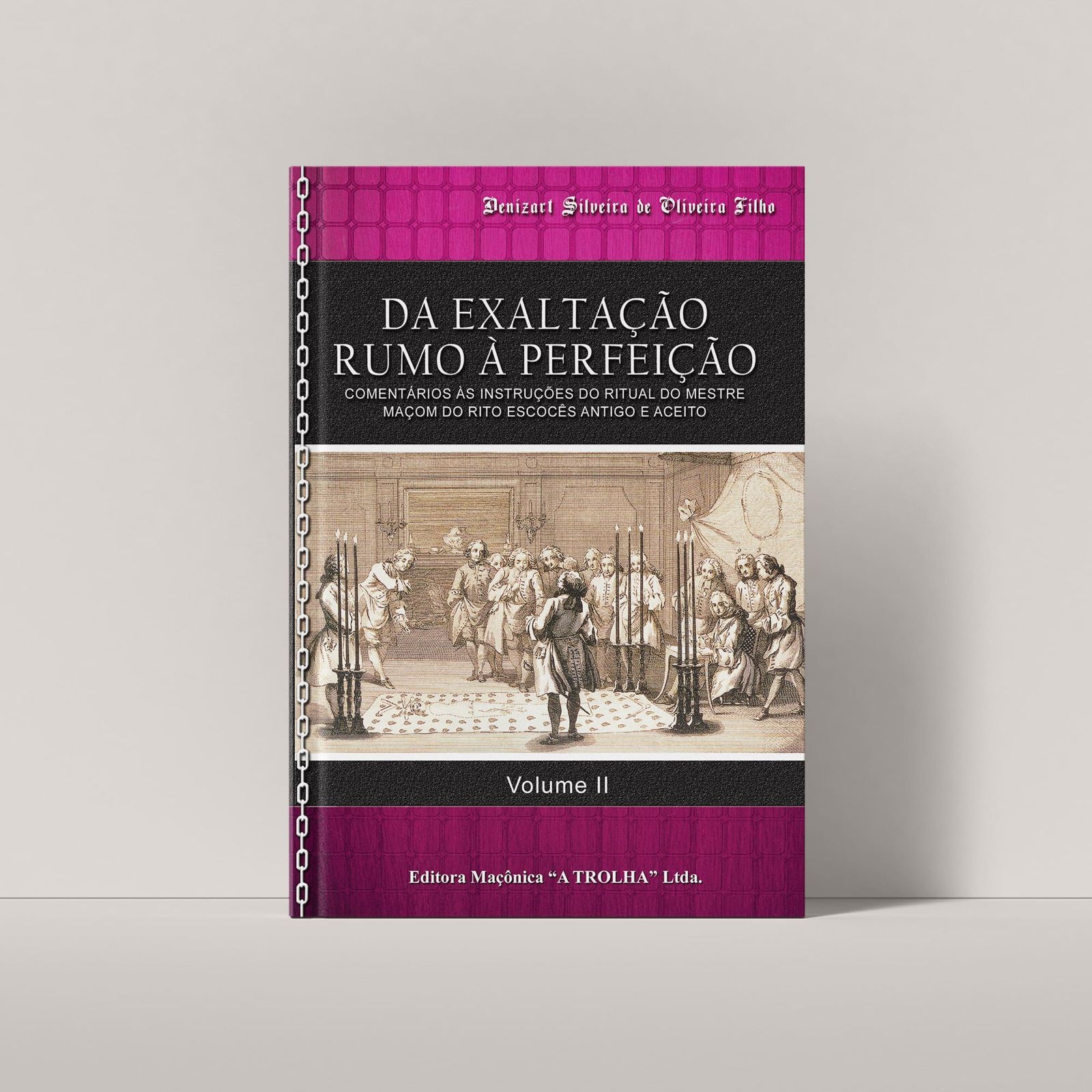 DA EXALTAÇÃO RUMO A PERFEIÇÃO - VOLUME II