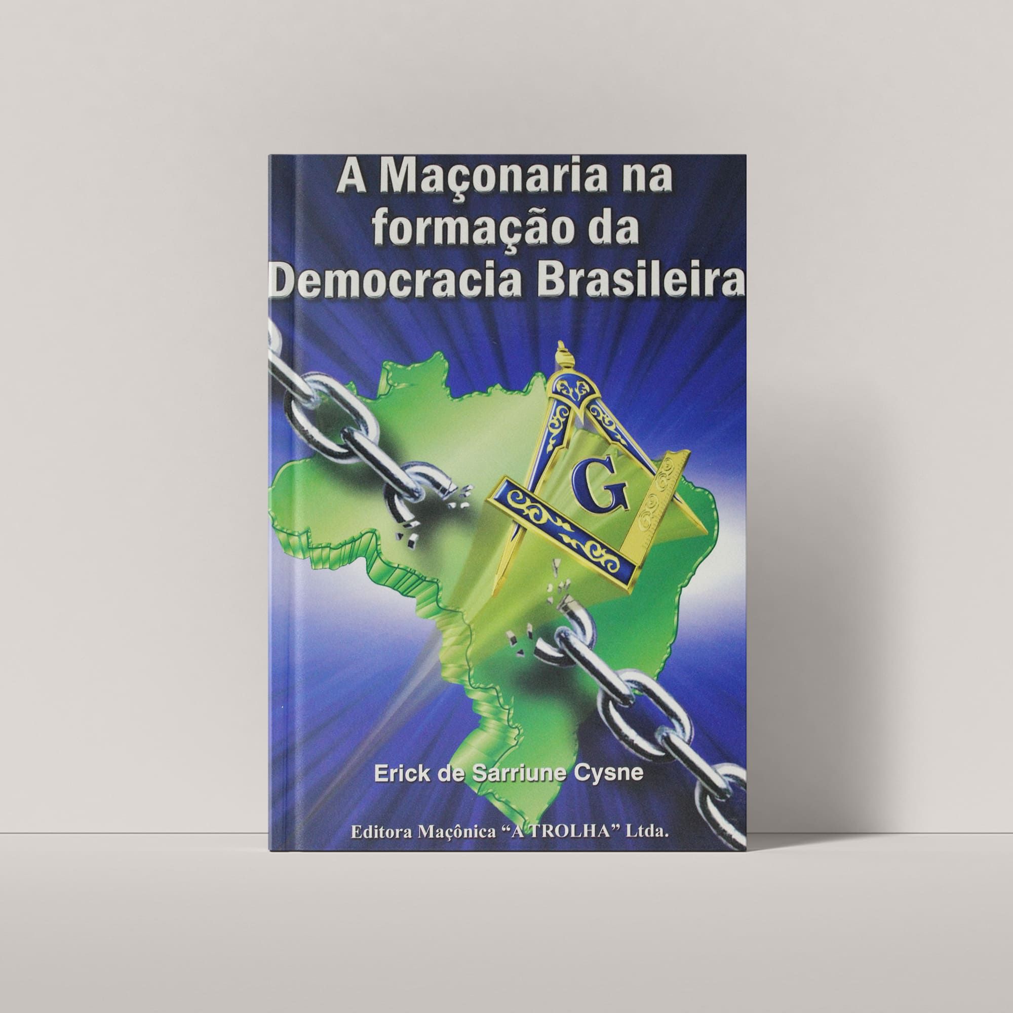 A Maçonaria na formação da Democracia Brasileira