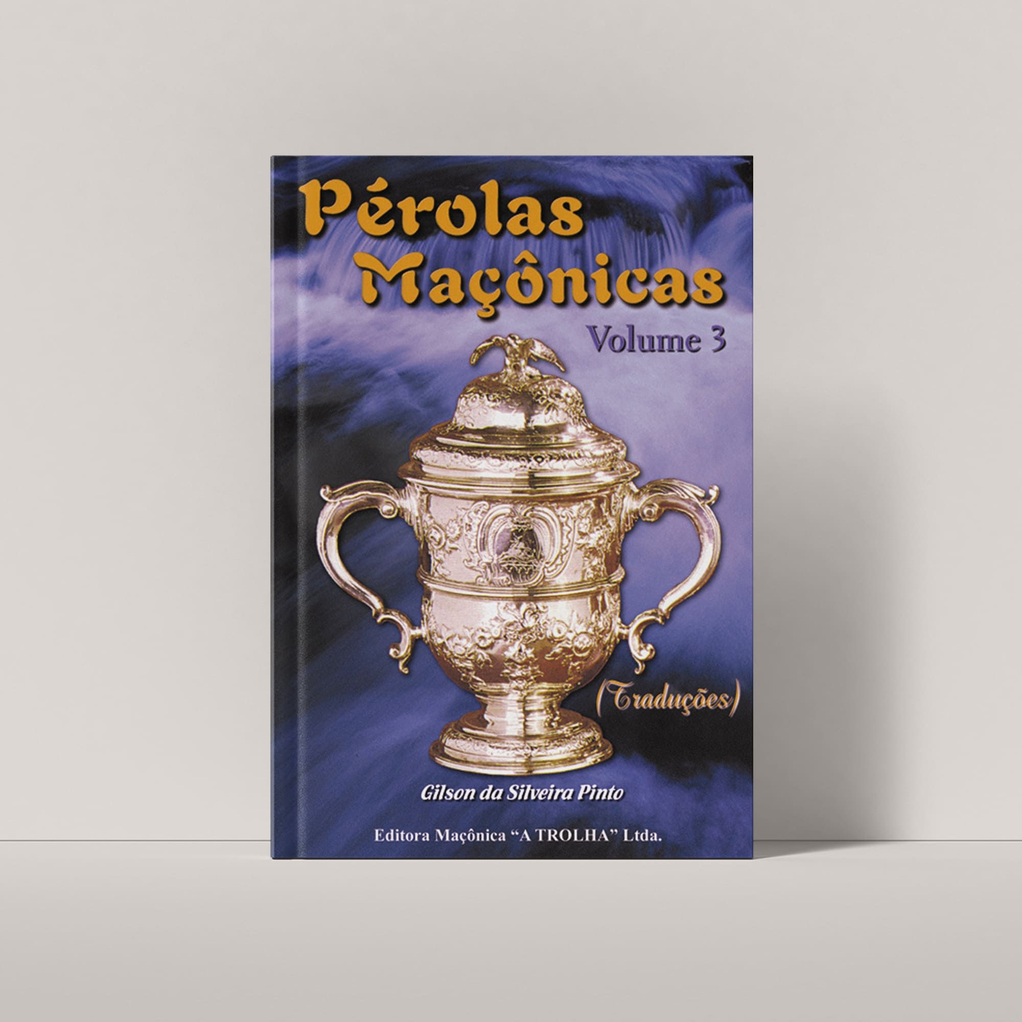 PÉROLAS MAÇÔNICAS VOLUME 3