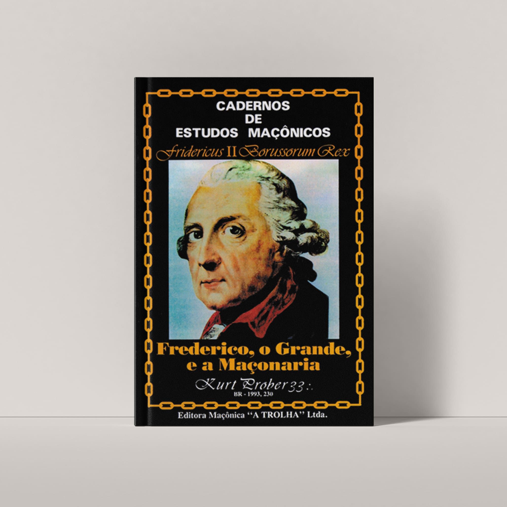 FREDERICO, O GRANDE E A MAÇONARIA