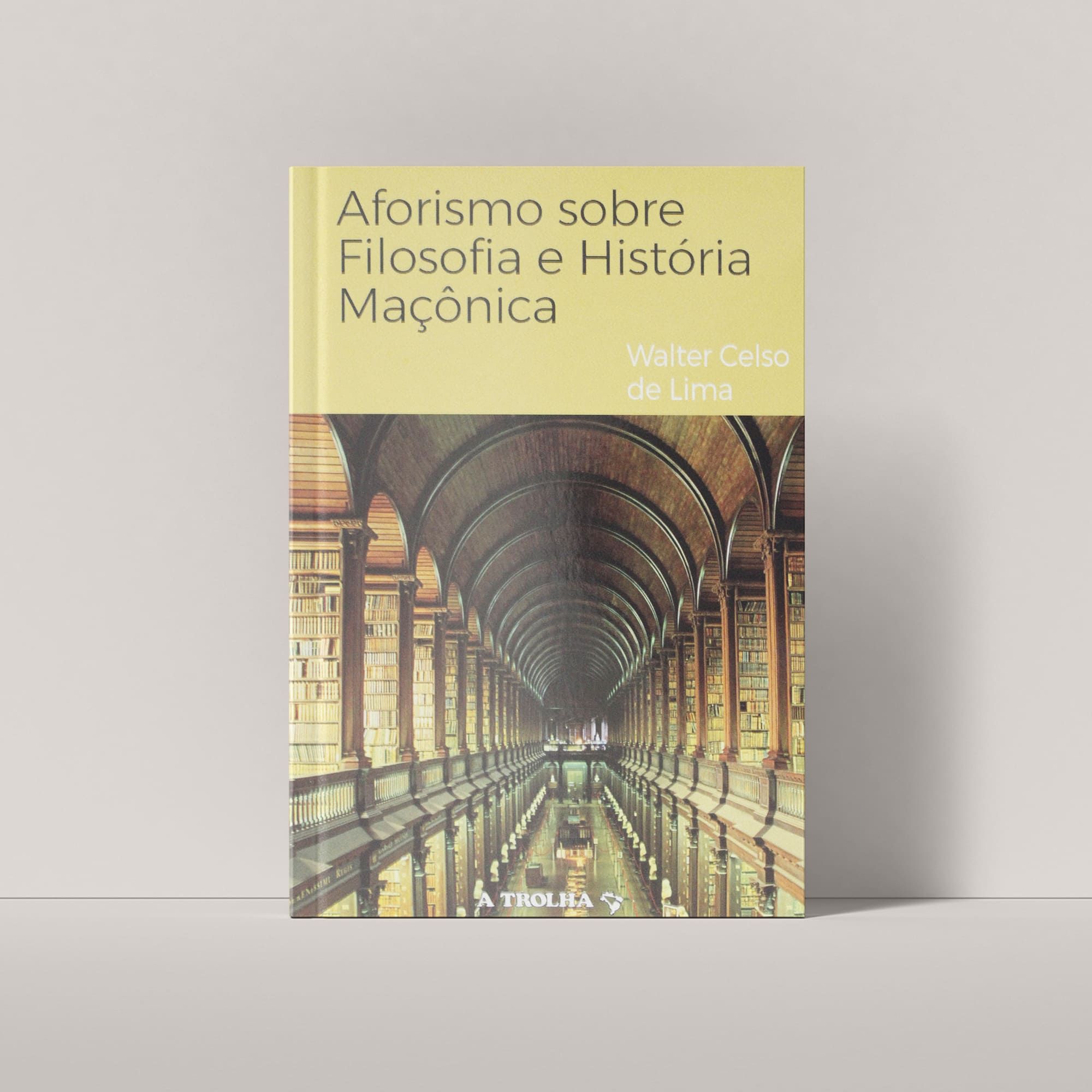 Aforismo Sobre Filosofia e História Maçônica