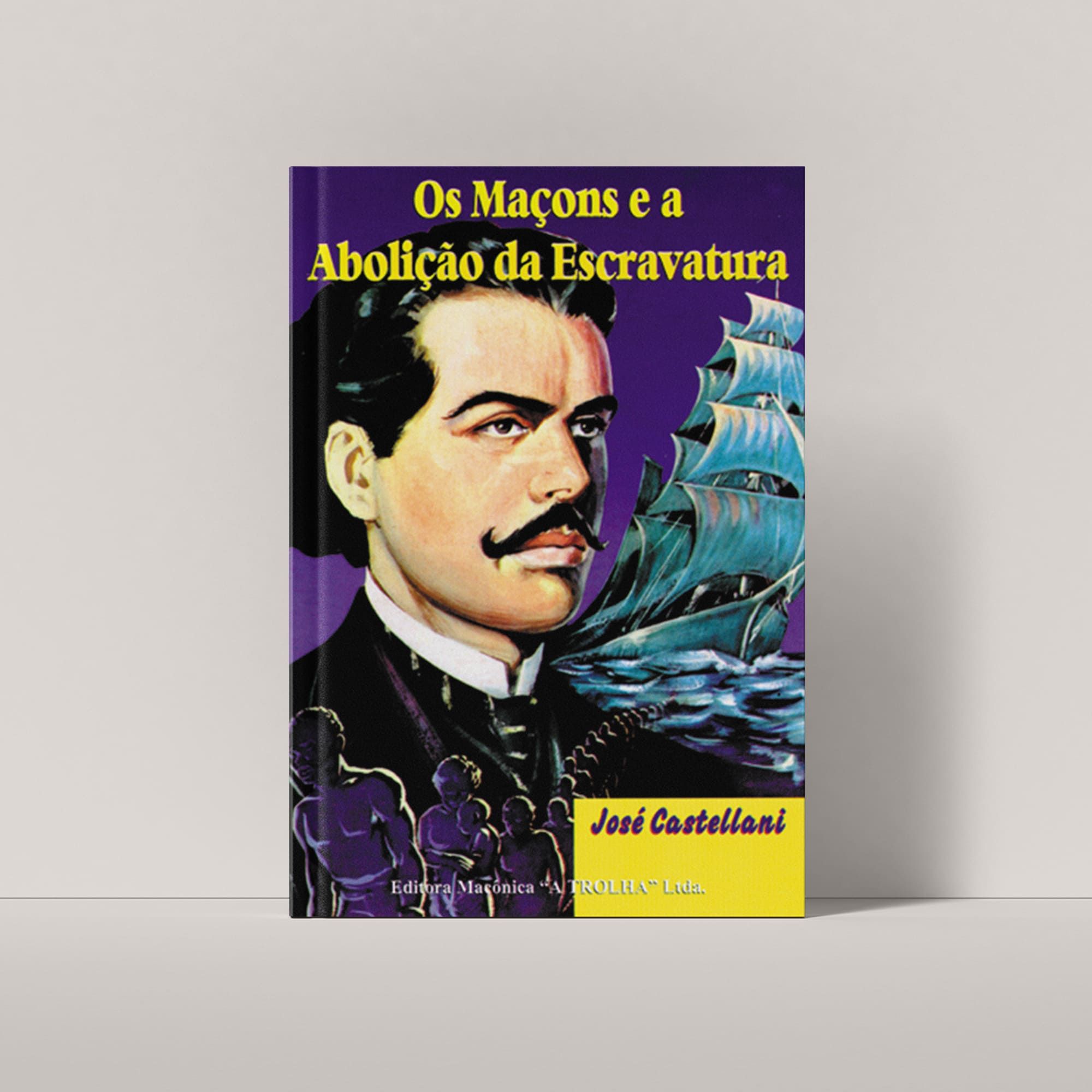 OS MAÇONS E A ABOLIÇÃO DA ESCRAVATURA