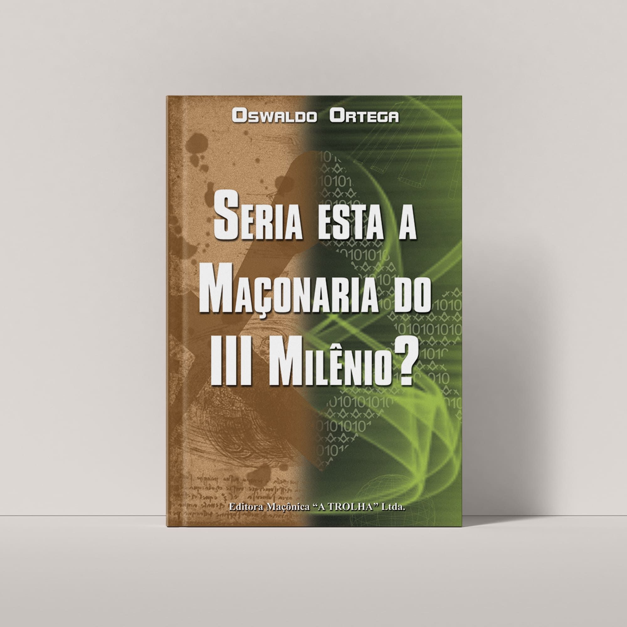 SERIA ESTA A MAÇONARIA DO III MILÊNIO?