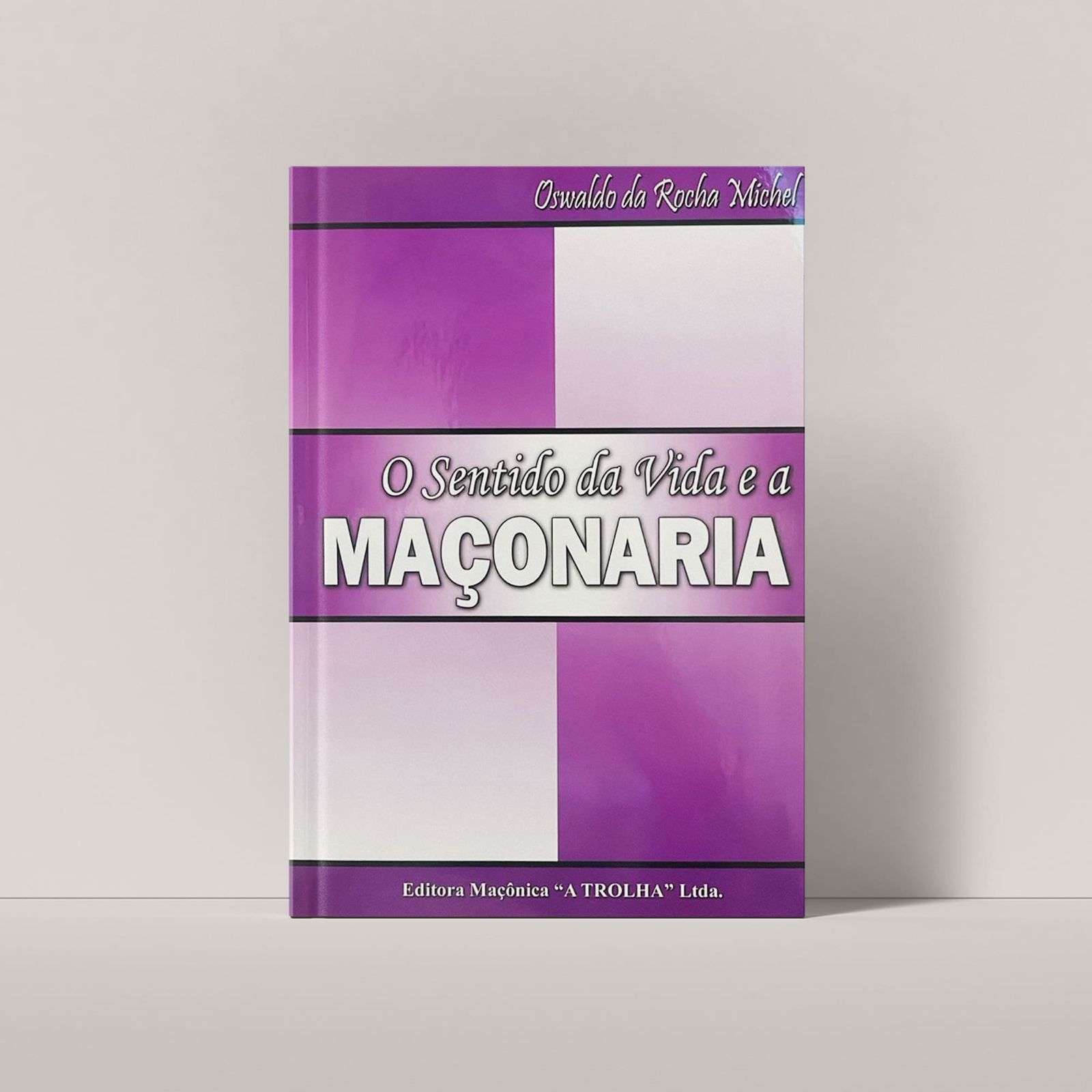 O Sentido da Vida e a Maçonaria