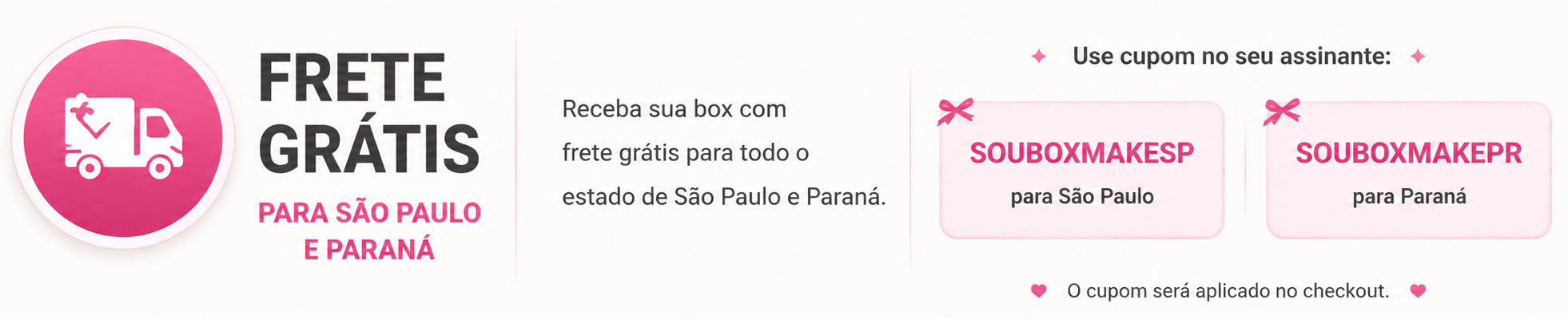 Frete grátis para São Paulo e Paraná