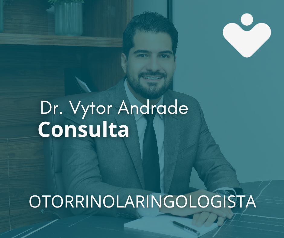 Consulta - OTORRINOLARINGOLOGISTA - Dr. Vytor Andrade