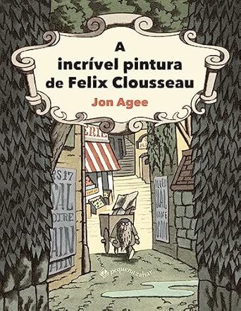 A incrível pintura de Felix Clousseau