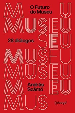 O futuro do museu - 28 diálogos