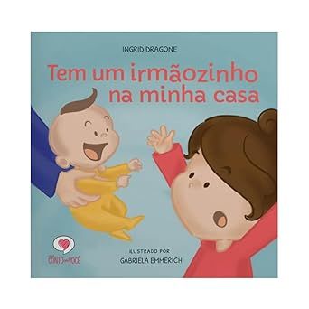 Tem um irmãozinho na minha casa
