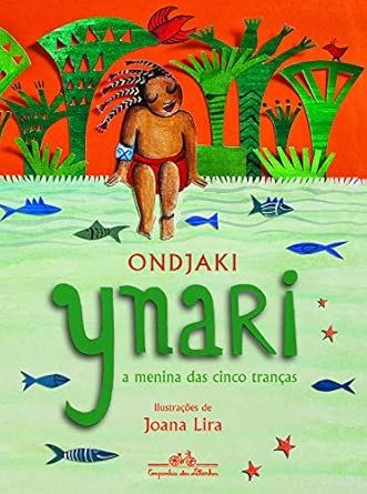 Ynari - A menina das cinco tranças
