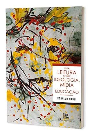 Uma leitura sobre ideologia, mídia e educação