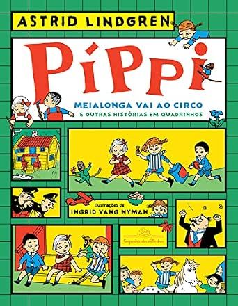Píppi meia longa vai ao circo e outras histórias em quadrinhos