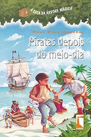 Piratas depois do meio-dia (A casa da árvore mágica)