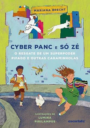Cyber Panc e Só Zé - O resgate de um superpoder pifado e outras caraminholas