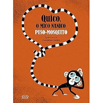 Quico, o mico nanico, peso-mosquito